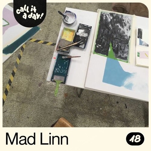 call it a day #18 mit Mad Linn