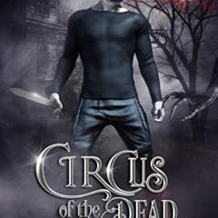 [READ] EPUB 💏 Circus of the Dead : Chronicles Six by  Kimberly Loth [PDF EBOOK EPUB
