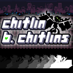 Chitlin B. Chitlins - Mashup Week: Megamix