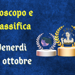 Oroscopo e classifica di venerdì 20 ottobre 2023: Ariete coi piedi ben piantati per terra (creato con Spreaker)