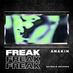 Freak (Original Mix) [Skywalk Records]