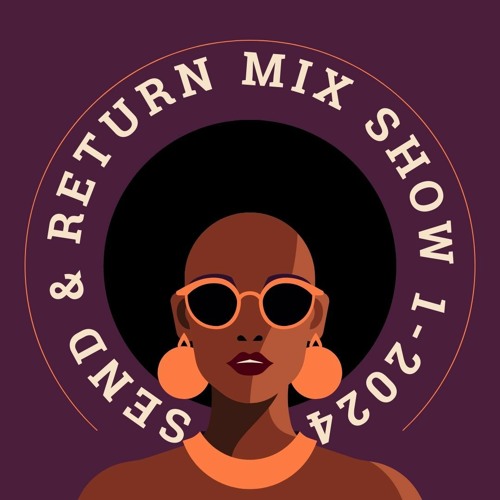 Ayman Awad - Send & Return Mix Show 1-2024