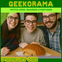 Épisode 486 GeekOrama - La Geeko Cafétéria