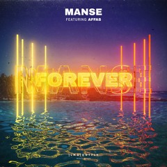 Manse - Forever (ft Affas) '