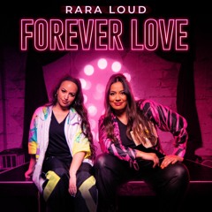 Rara loud-  FOREVER LOVE