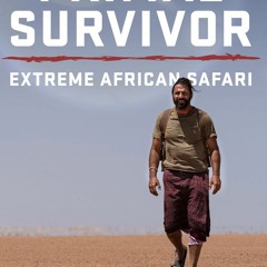 Primal Survivor: Extreme African Safari; S1E4 FullEpisode