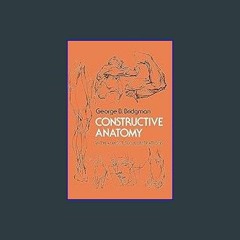 {READ} ⚡ Constructive Anatomy: Includes Nearly 500 Illustrations (Dover Anatomy for Artists)     P