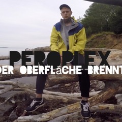 peroplex - An der Oberfläche brennt es