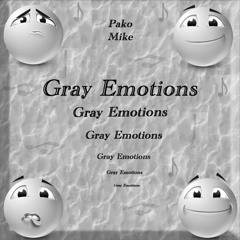 Gray Emotions