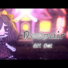 Despair - FNF - Gacha Horror OST