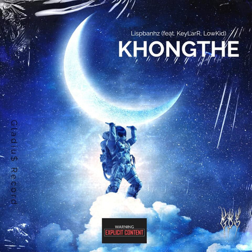 KHONGTHE [rmx] _ Lispbanhz / Canzy