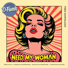 Need My Woman *Free Download*