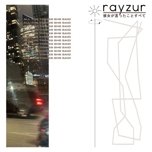 rayzur, h0und - all the things she said