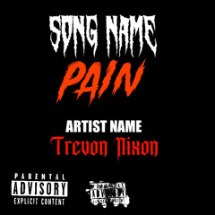 trevon nixon- pain somg(album)