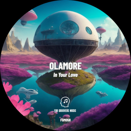 PREMIERE! Olamore - In Your Love (Original Mix) For Groovers Music