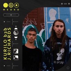 MEOKO PODCAST SERIES | Kurilo & J.Richards