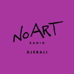 No Art Radio E16 - Djebali