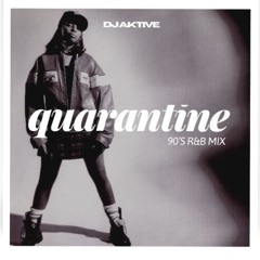 90'S R&B VS EVERYBODY 2020 QUARANTINE Mix BY Dj Aktive
