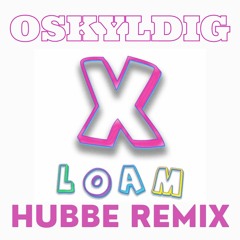 LOAM - OSKYLDIG (Hubbe Remix)