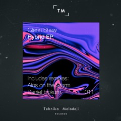 Glenn Shaw - Hybrid [Tehnika Molodeji Records] <Gouranga Premiere>