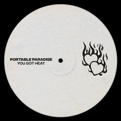 Portable Paradise - You Got Heat [Free Download]