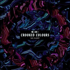 Crooked Colours - No Sleep (Spin Off Reboot)