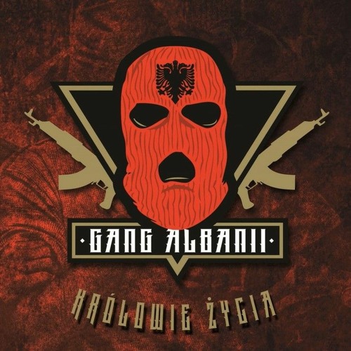 Gang Albanii - Królowie Życia