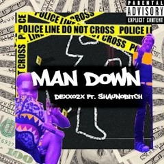 Man Down (ft. ShaunoBitch)
