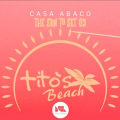 TITO'S BEACH.THE SUN TO SET.03.(NICO LOPEZ LIVE SET)