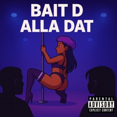 Bait D - Alla Dat