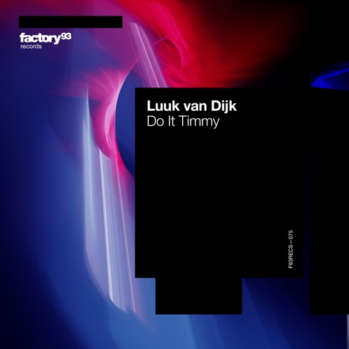 Luuk Van Dijk - Do It Timmy