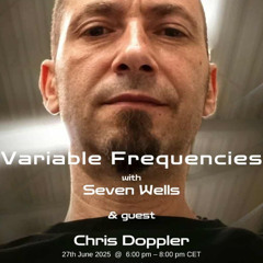 Variable Frequencies (Mixes by Seven Wells & Chris Doppler) - VF137
