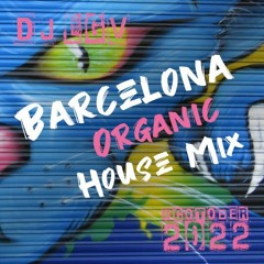 Barcelona Organic House Mix (October 2022) By Dj Lgv