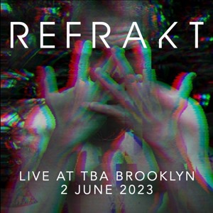 REFRAKT Live at TBA 6/2/23