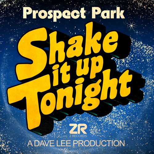 Prospect Park - Shake It Up Tonight (Dave Lee's Jazzy Re-Shake)