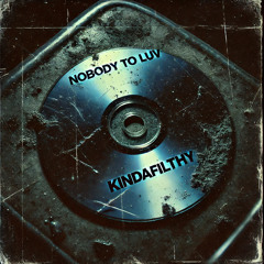 Nobody To Luv