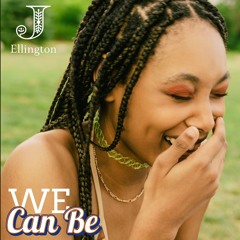 We Can Be