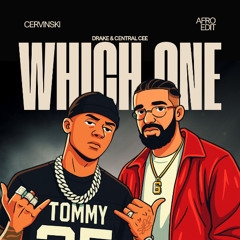 Drake & Central Cee - Which One (Cervinski Afro Edit)