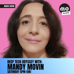 Deep Tech Odyssey Vol 3 with Mandy Movin