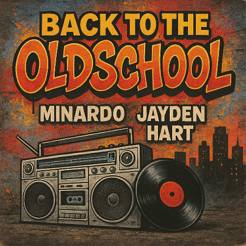Back To The OldSchool (Minardo x Jayden Hart)