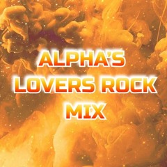 Alpha's Lovers Rock Mix (Reggae 2022 Mix: Beres Hammond, Gregory Isaacs, Jah Cure, and more)