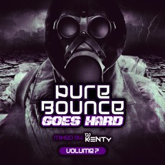 DJ Kenty - Pure Bounce 'Goes Hard' Volume 7