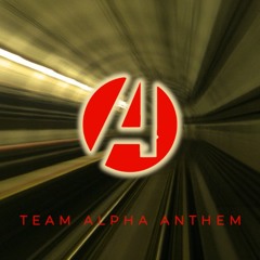 Team Alpha Anthem