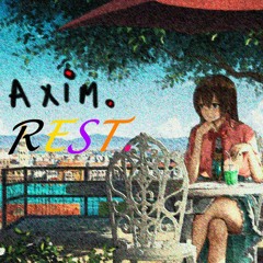 REST.-(PROD. BY AXIM).