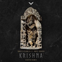 Omiki & Planet 6 ft. Ankit Sharda - Krishna (Sighter Remix) Extended
