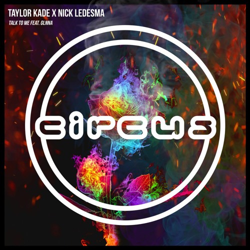 Taylor Kade & Nick Ledesma- Talk To Me Featuring GLNNA