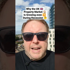 Why the UK Property Market Is Growing even During Recession 🇬🇧🏠🤔#NEWTEAM  #NoMoreTies