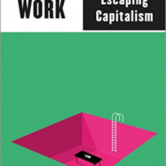 [GET] EBOOK 📬 Lost in Work: Escaping Capitalism (Outspoken by Pluto) by  Amelia Horg