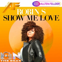 Robin S. - Show Me Love, Offer Nissim, Junior Fontez (Allten Fellder Rework)