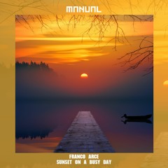 FREE DOWNLOAD: Franco Arce - Sunset On A Busy Day